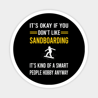 Smart People Hobby Sandboarding Sandboard Sandboarder Sand Dune Surfing Boarding Magnet